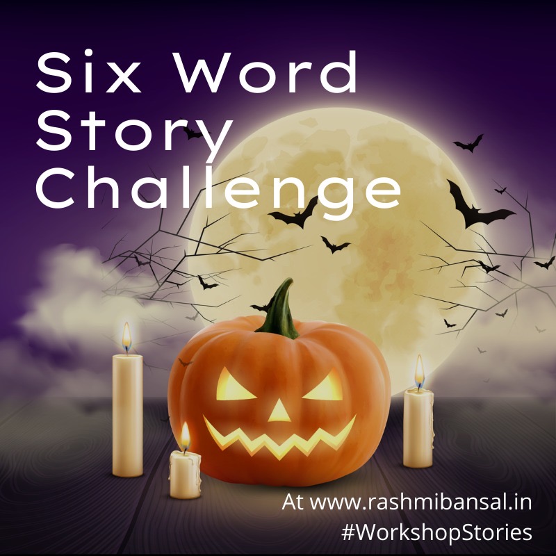 6 word Halloween Story Challenge